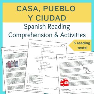 Spanish Reading Comprehension - casa pueblo y ciudad