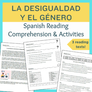 Spanish Reading Comprehension - desigualdad y el genero